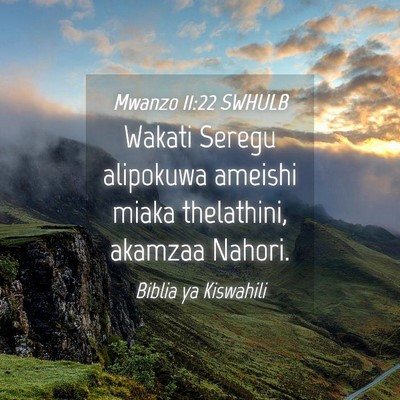 Picture 04 - Mwanzo 11:22 SWHULB - Wakati Seregu alipokuwa ameishi miaka thelathini, - Bible Verse Picture