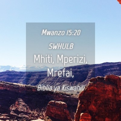Picture 04 - Mwanzo 15:20 SWHULB - Mhiti, Mperizi, - Bible Verse Picture