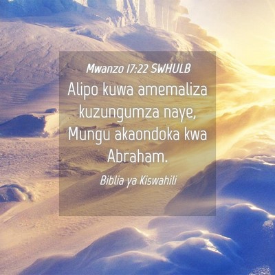 Picture 04 - Mwanzo 17:22 SWHULB - Alipo kuwa amemaliza kuzungumza naye, Mungu - Bible Verse Picture