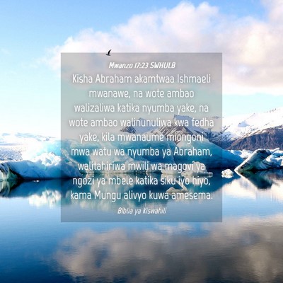 Picture 04 - Mwanzo 17:23 SWHULB - Kisha Abraham akamtwaa Ishmaeli mwanawe, na wote - Bible Verse Picture