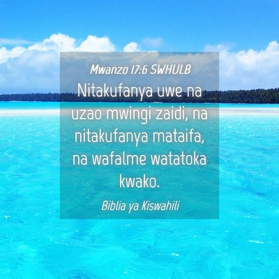 Picture 04 - Mwanzo 17:6 SWHULB - Nitakufanya uwe na uzao mwingi zaidi, na - Bible Verse Picture