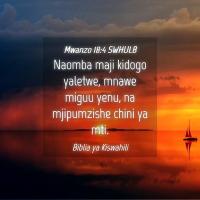 Picture 04 - Mwanzo 18:4 SWHULB - Naomba maji kidogo yaletwe, mnawe miguu yenu, na - Bible Verse Picture
