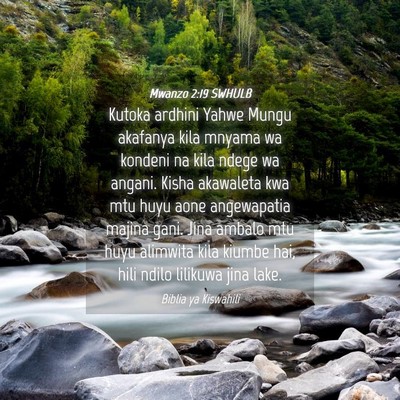 Picture 04 - Mwanzo 2:19 SWHULB - Kutoka ardhini Yahwe Mungu akafanya kila mnyama - Bible Verse Picture