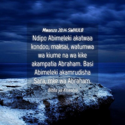 Picture 04 - Mwanzo 20:14 SWHULB - Ndipo Abimeleki akatwaa kondoo, maksai, watumwa - Bible Verse Picture
