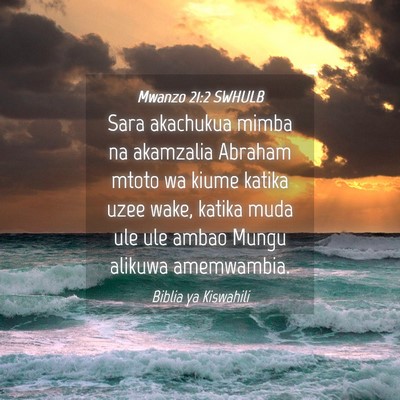 Picture 04 - Mwanzo 21:2 SWHULB - Sara akachukua mimba na akamzalia Abraham mtoto - Bible Verse Picture