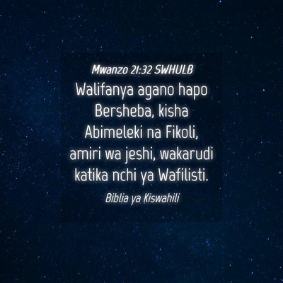 Picture 04 - Mwanzo 21:32 SWHULB - Walifanya agano hapo Bersheba, kisha Abimeleki na - Bible Verse Picture