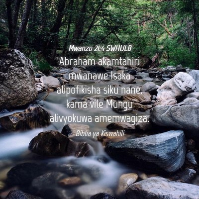Picture 04 - Mwanzo 21:4 SWHULB - Abraham akamtahiri mwanawe Isaka alipofikisha - Bible Verse Picture