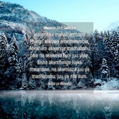 Picture 04 - Mwanzo 22:9 SWHULB - Walipofika mahali ambapo Mungu alikuwa - Bible Verse Picture