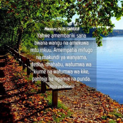 Picture 04 - Mwanzo 24:35 SWHULB - Yahwe amembariki sana bwana wangu na amekuwa mtu - Bible Verse Picture