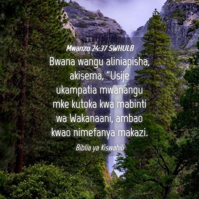 Picture 04 - Mwanzo 24:37 SWHULB - Bwana wangu aliniapisha, akisema, “Usije - Bible Verse Picture