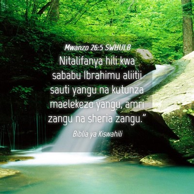 Picture 04 - Mwanzo 26:5 SWHULB - Nitalifanya hili kwa sababu Ibrahimu aliitii - Bible Verse Picture