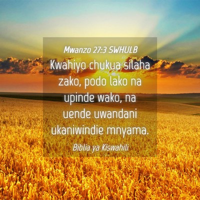 Picture 04 - Mwanzo 27:3 SWHULB - Kwahiyo chukua silaha zako, podo lako na upinde - Bible Verse Picture