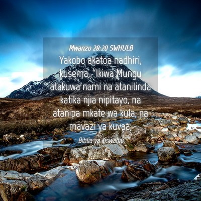 Picture 04 - Mwanzo 28:20 SWHULB - Yakobo akatoa nadhiri, kusema, “Ikiwa Mungu - Bible Verse Picture