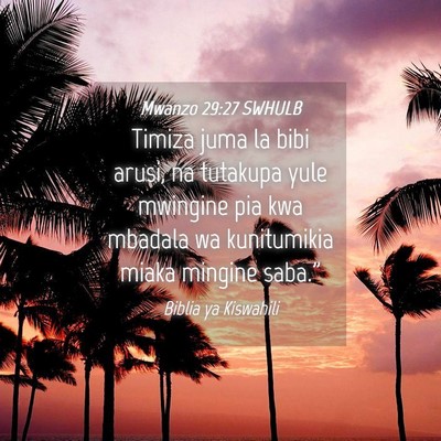 Picture 04 - Mwanzo 29:27 SWHULB - Timiza juma la bibi arusi, na tutakupa yule - Bible Verse Picture
