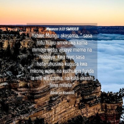 Picture 04 - Mwanzo 3:22 SWHULB - Yahwe Mungu akasema, “ sasa mtu huyu amekuwa - Bible Verse Picture