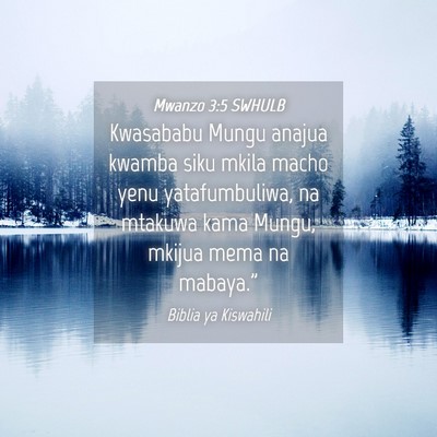 Picture 04 - Mwanzo 3:5 SWHULB - Kwasababu Mungu anajua kwamba siku mkila macho - Bible Verse Picture
