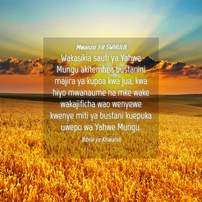 Picture 04 - Mwanzo 3:8 SWHULB - Wakasikia sauti ya Yahwe Mungu akitembea - Bible Verse Picture