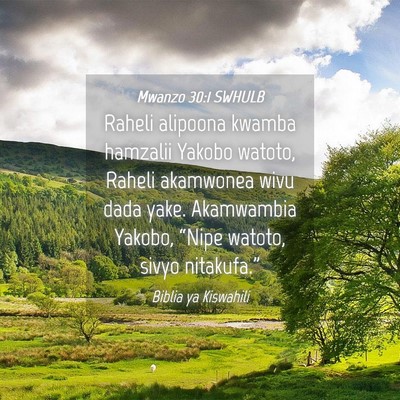 Picture 04 - Mwanzo 30:1 SWHULB - Raheli alipoona kwamba hamzalii Yakobo watoto, - Bible Verse Picture