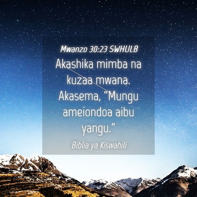 Picture 04 - Mwanzo 30:23 SWHULB - Akashika mimba na kuzaa mwana. Akasema, “Mungu - Bible Verse Picture