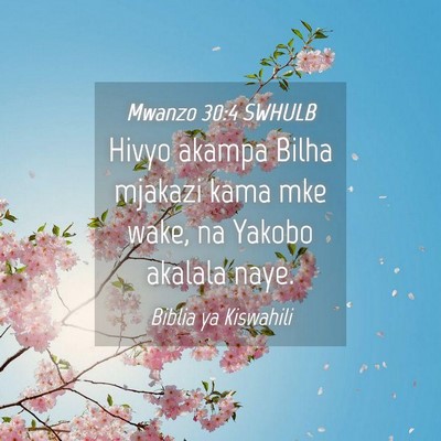 Picture 04 - Mwanzo 30:4 SWHULB - Hivyo akampa Bilha mjakazi kama mke wake, na - Bible Verse Picture