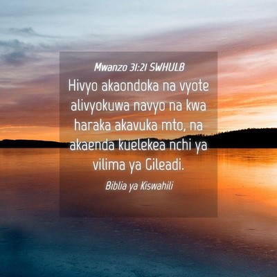 Picture 04 - Mwanzo 31:21 SWHULB - Hivyo akaondoka na vyote alivyokuwa navyo na kwa - Bible Verse Picture