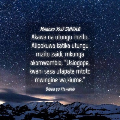 Picture 04 - Mwanzo 35:17 SWHULB - Akawa na utungu mzito. Alipokuwa katika utungu - Bible Verse Picture