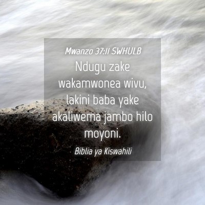 Picture 04 - Mwanzo 37:11 SWHULB - Ndugu zake wakamwonea wivu, lakini baba yake - Bible Verse Picture