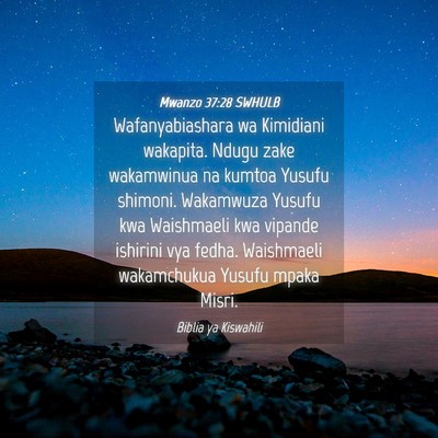 Picture 04 - Mwanzo 37:28 SWHULB - Wafanyabiashara wa Kimidiani wakapita. Ndugu zake - Bible Verse Picture