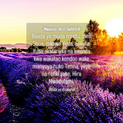 Picture 04 - Mwanzo 38:12 SWHULB - Baada ya muda mrefu, binti Shua, mkewe Yuda, - Bible Verse Picture