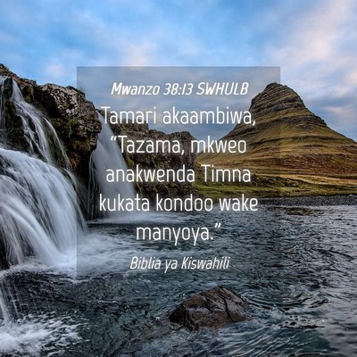 Picture 04 - Mwanzo 38:13 SWHULB - Tamari akaambiwa, “Tazama, mkweo anakwenda - Bible Verse Picture