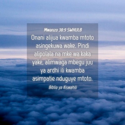 Picture 04 - Mwanzo 38:9 SWHULB - Onani alijua kwamba mtoto asingekuwa wake. Pindi - Bible Verse Picture