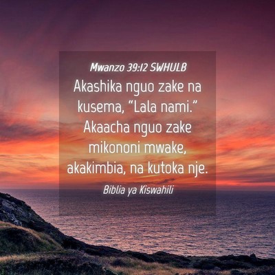 Picture 04 - Mwanzo 39:12 SWHULB - Akashika nguo zake na kusema, “Lala nami.” - Bible Verse Picture