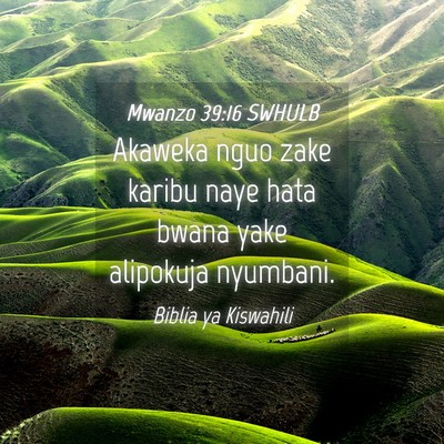 Picture 04 - Mwanzo 39:16 SWHULB - Akaweka nguo zake karibu naye hata bwana yake - Bible Verse Picture