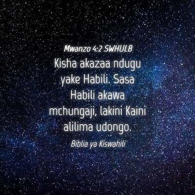 Picture 04 - Mwanzo 4:2 SWHULB - Kisha akazaa ndugu yake Habili. Sasa Habili akawa - Bible Verse Picture