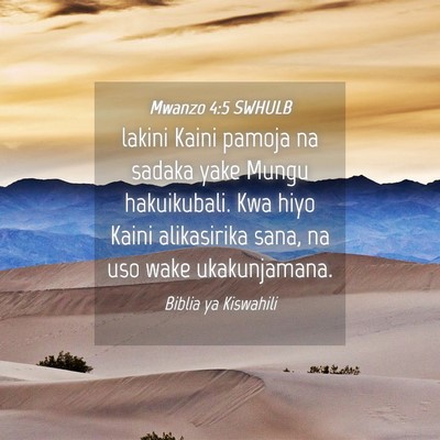 Picture 04 - Mwanzo 4:5 SWHULB - lakini Kaini pamoja na sadaka yake Mungu - Bible Verse Picture