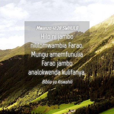 Picture 04 - Mwanzo 41:28 SWHULB - Hilo ni jambo nililomwambia Farao. Mungu - Bible Verse Picture