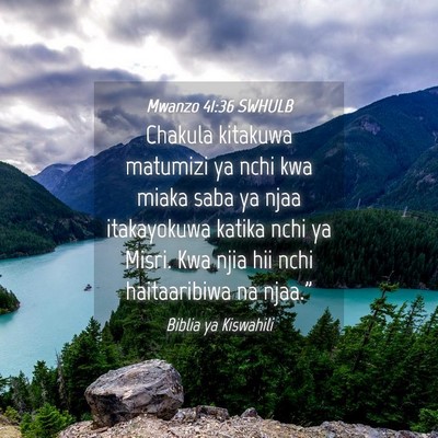 Picture 04 - Mwanzo 41:36 SWHULB - Chakula kitakuwa matumizi ya nchi kwa miaka saba - Bible Verse Picture