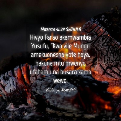 Picture 04 - Mwanzo 41:39 SWHULB - Hivyo Farao akamwambia Yusufu, “Kwa vile Mungu - Bible Verse Picture