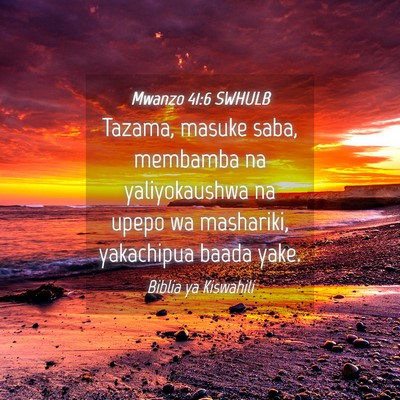 Picture 04 - Mwanzo 41:6 SWHULB - Tazama, masuke saba, membamba na yaliyokaushwa na - Bible Verse Picture