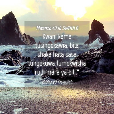 Picture 04 - Mwanzo 43:10 SWHULB - Kwani kama tusingekawia, bila shaka hata sasa - Bible Verse Picture