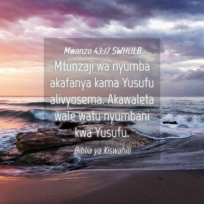 Picture 04 - Mwanzo 43:17 SWHULB - Mtunzaji wa nyumba akafanya kama Yusufu - Bible Verse Picture
