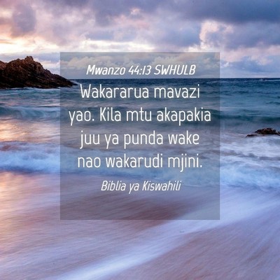 Picture 04 - Mwanzo 44:13 SWHULB - Wakararua mavazi yao. Kila mtu akapakia juu ya - Bible Verse Picture
