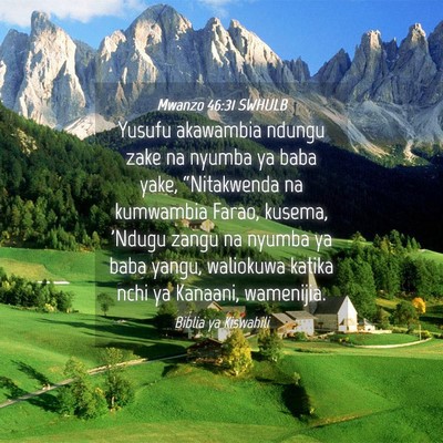 Picture 04 - Mwanzo 46:31 SWHULB - Yusufu akawambia ndungu zake na nyumba ya baba - Bible Verse Picture