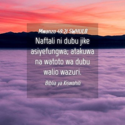 Picture 04 - Mwanzo 49:21 SWHULB - Naftali ni dubu jike asiyefungwa; atakuwa na - Bible Verse Picture