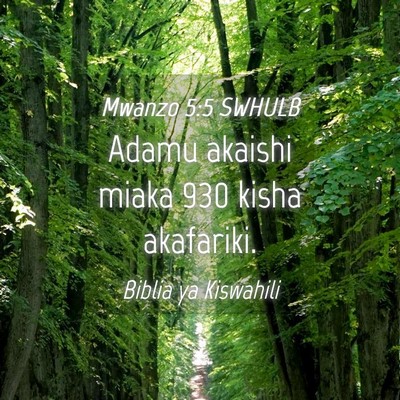Picture 04 - Mwanzo 5:5 SWHULB - Adamu akaishi miaka 930 kisha - Bible Verse Picture