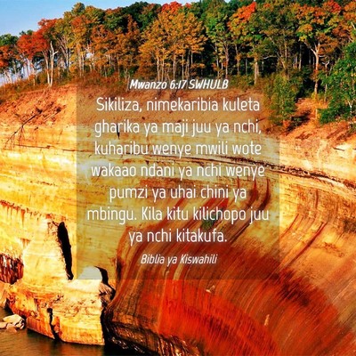 Picture 04 - Mwanzo 6:17 SWHULB - Sikiliza, nimekaribia kuleta gharika ya maji juu - Bible Verse Picture