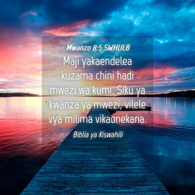 Picture 04 - Mwanzo 8:5 SWHULB - Maji yakaendelea kuzama chini hadi mwezi wa kumi. - Bible Verse Picture