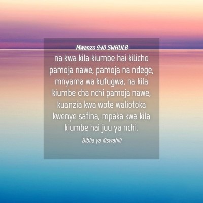 Picture 04 - Mwanzo 9:10 SWHULB - na kwa kila kiumbe hai kilicho pamoja nawe, - Bible Verse Picture