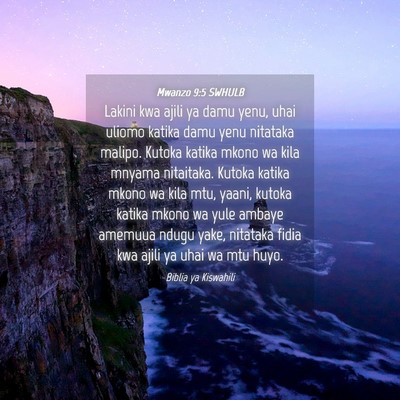Picture 04 - Mwanzo 9:5 SWHULB - Lakini kwa ajili ya damu yenu, uhai uliomo katika - Bible Verse Picture
