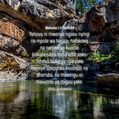 Picture 04 - Nahumu 1:3 SWHULB - Yehova ni mwenye nguvu nyingi na mpole wa hasira; - Bible Verse Picture